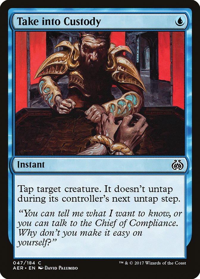 Take into Custody [Aether Revolt] – The Nerdporium
