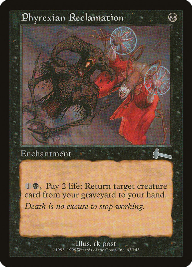 Phyrexian Reclamation [Urza's Legacy] – The Nerdporium