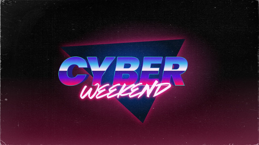 Our Cyber Weekend Sale starts now!