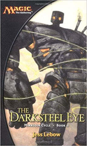 The Darksteel Eye: Mirrodin Cycle, Book II