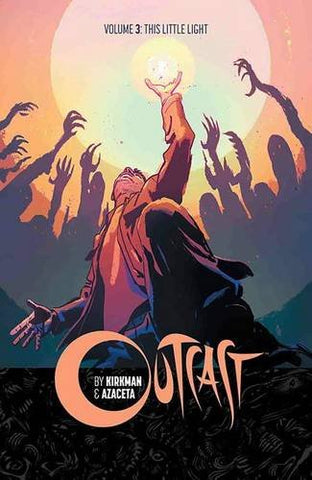 Outcast Vol. 3: This Little Light