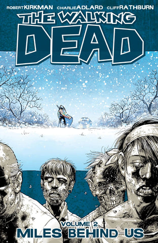 Walking Dead Vol. 02: Miles Behind Us