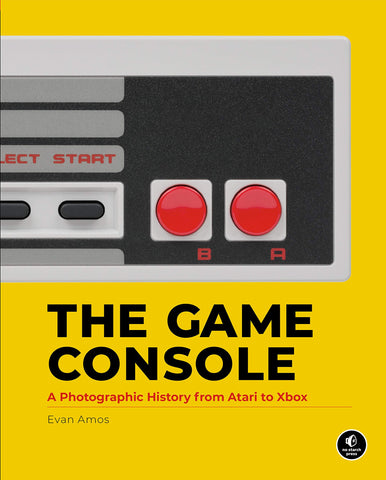 The Game Console: A Photographic History from Atari to Xbox Hardcover