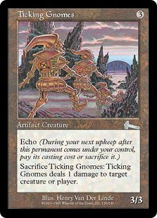 Ticking Gnomes [Urza's Legacy]